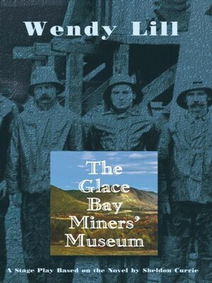 cover image of The Glace Bay Miners' Museum